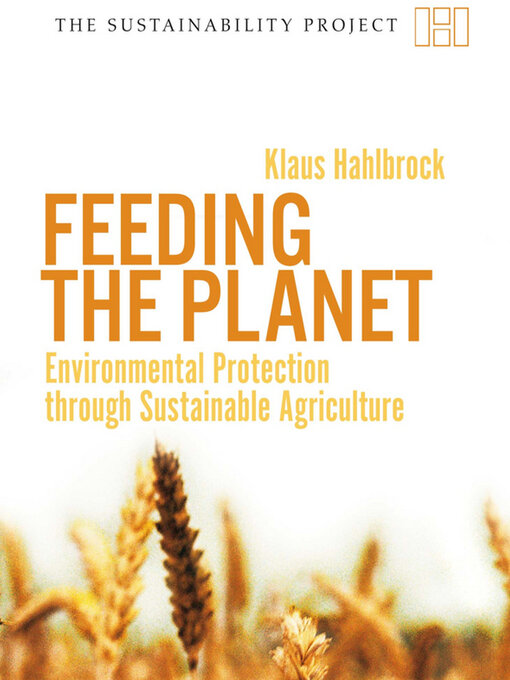 Title details for Feeding the Planet by Klaus Wiegandt - Available